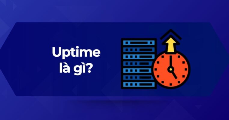 Giải thích chi tiết Uptime là gì