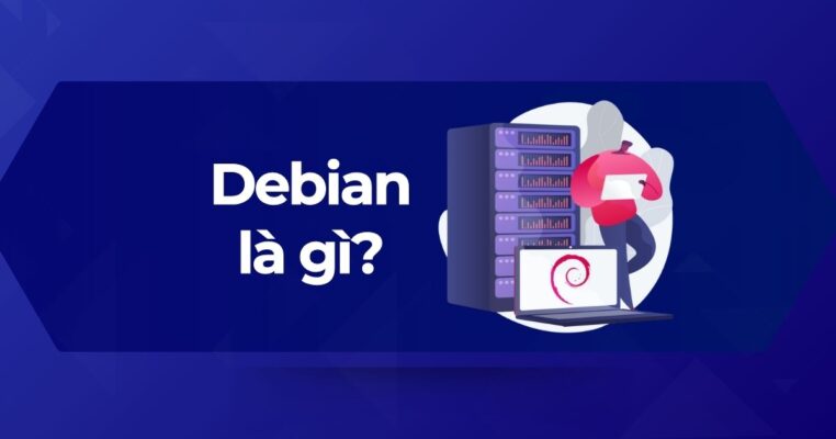 Tìm hiểu A-Z về hệ điều hành Debian