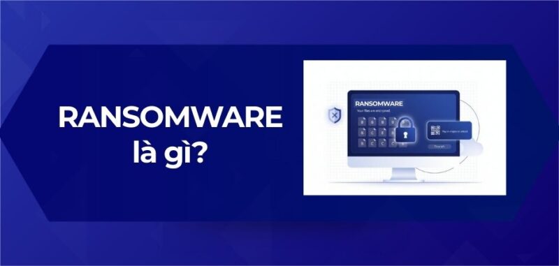 Tìm hiểu RANSOMWARE là gì - Copy