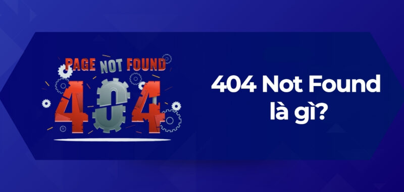 Tổng Quan 404 Not Found là gì