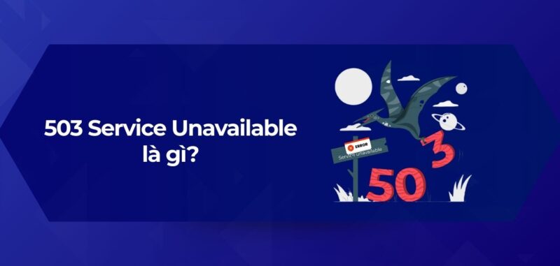 Tổng Quan 503 Service Unavailable là gì