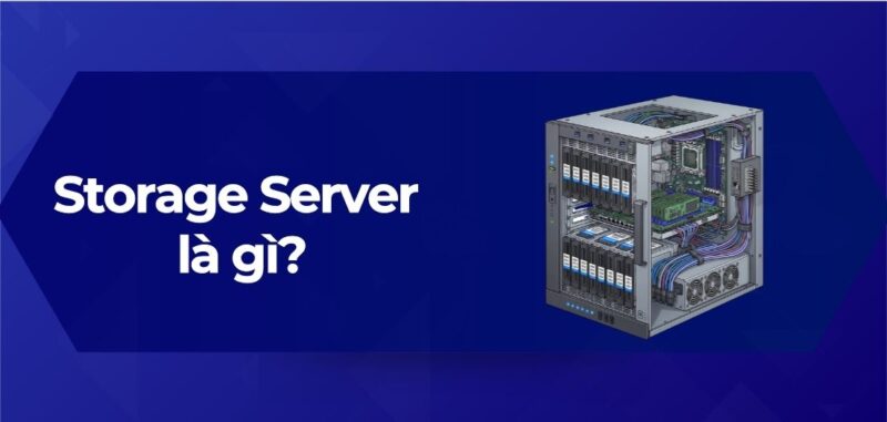 Tổng Quan Storage Server là gì