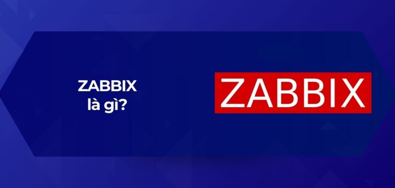 Tổng Quan ZABBIX là gì