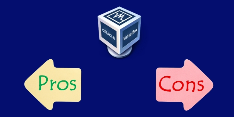 VirtualBox Pros Cons