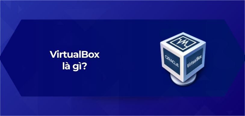VirtualBox là gì