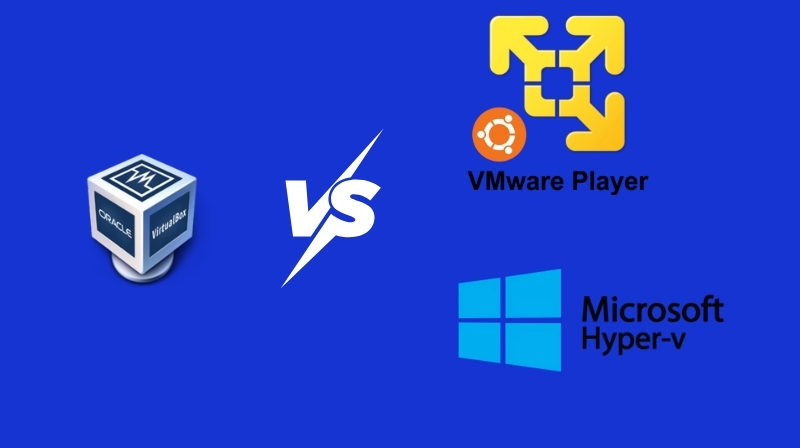VirtualBox vs VMware Player Microsoft Hyper-V