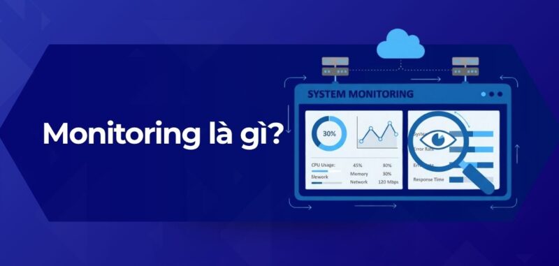 Tổng Quan Monitoring là gì