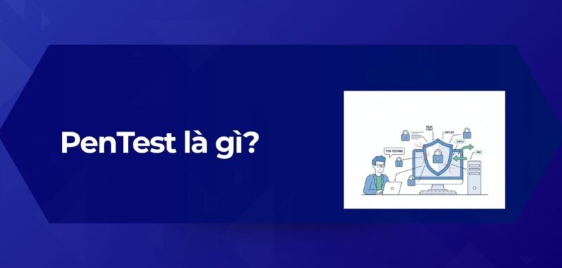 Tổng Quan PenTest là gì
