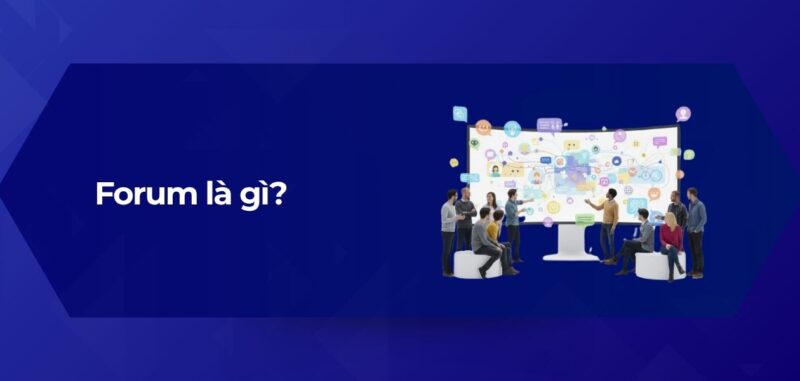 Tổng Quan Forum là gì